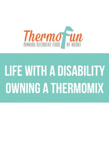 Life with a Disability Owning a Thermomix1