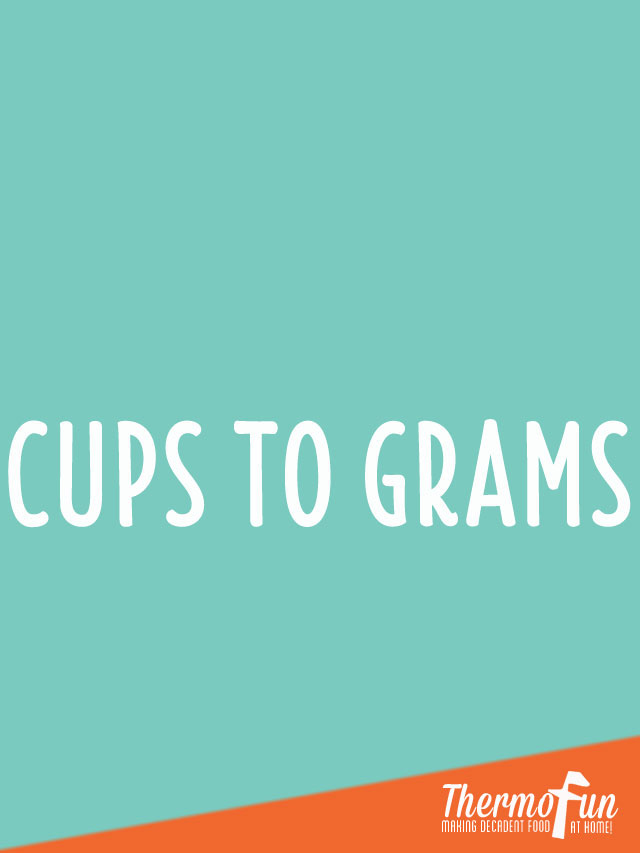 Thermomix cups to grams list